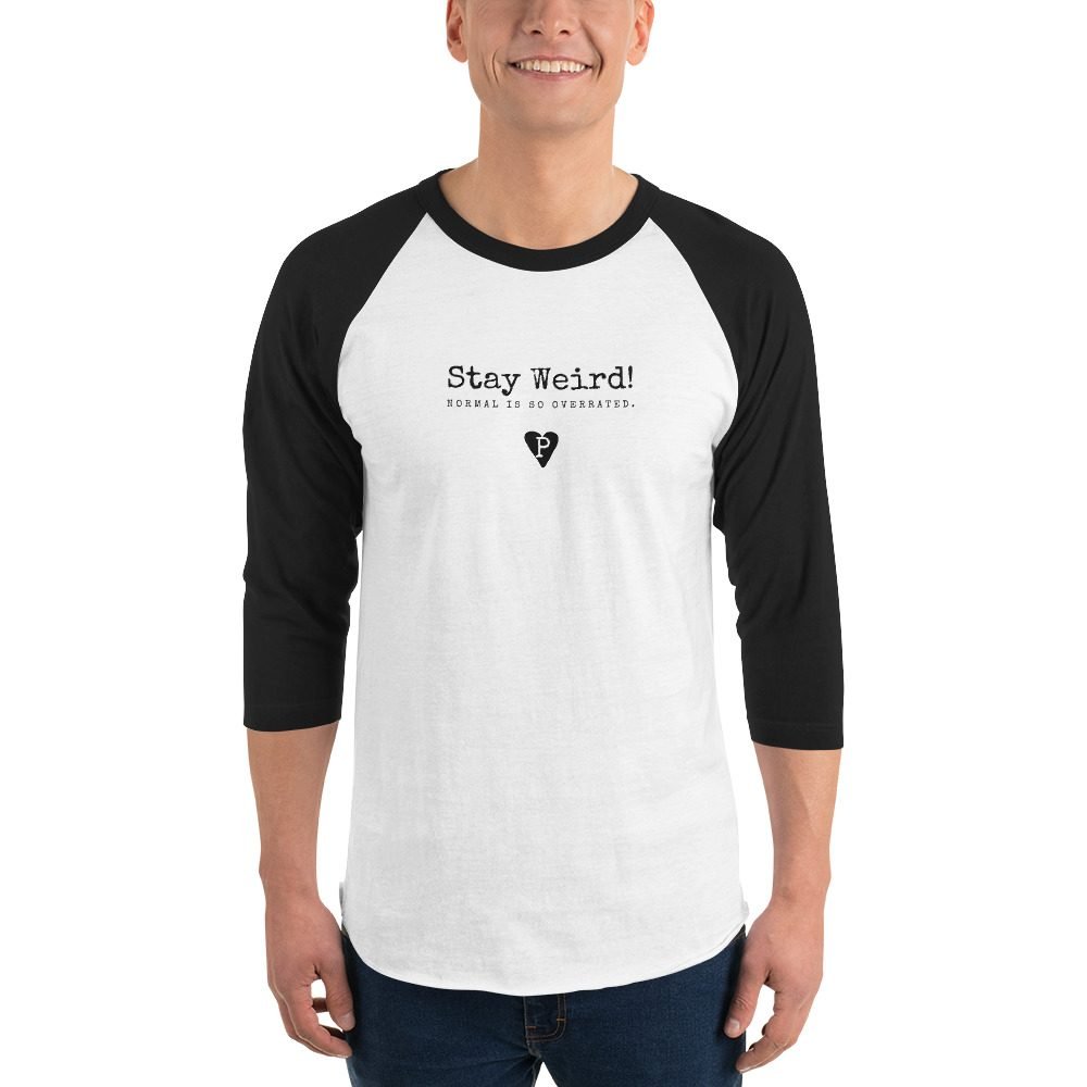 3/4 sleeve raglan shirt Stay Weird! Normal is so overrated. - Image 3