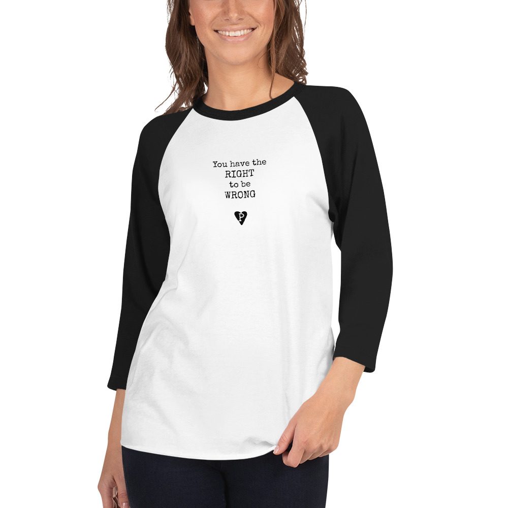 3/4 sleeve raglan shirt You have the right to be wrong - Image 2
