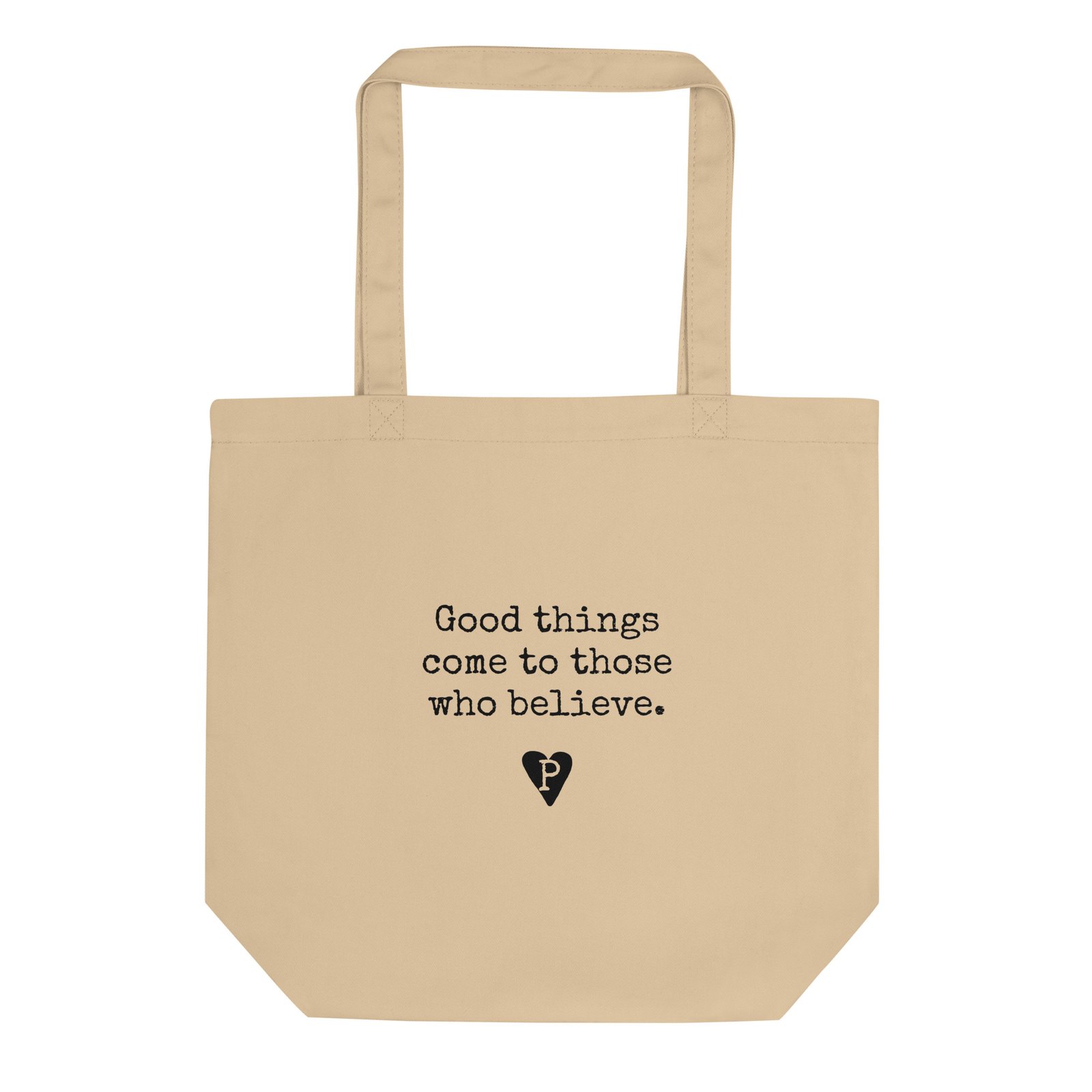 Eco Tote Bag Good things come to those who believe